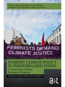 Feminist Climate Policy in Industrialised States. A Gender-Just Climate Emergency Response, Paperback/***