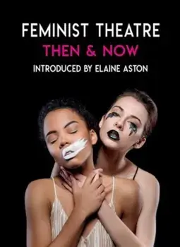 Feminist Theatre - Then and Now. celebrating 50 years, Paperback/***