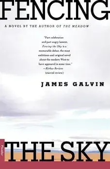 Fencing the Sky, Paperback/James Galvin