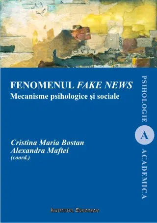 Fenomenul fake news - Mecanisme psihologice si sociale