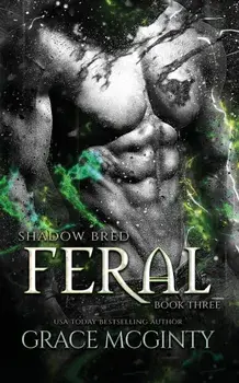 Feral. Shadow Bred Book 3, Paperback/Grace McGinty