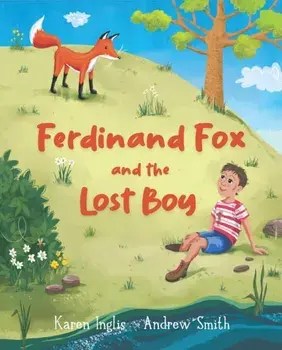 Ferdinand Fox and the Lost Boy, Paperback/Karen Inglis