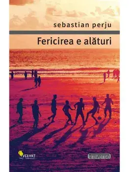 Fericirea e alaturi/Sebastian Perju