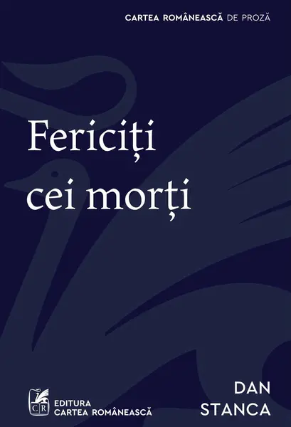 Fericiți cei morți - Dan Stanca