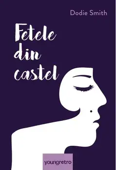 Fetele din castel/Dodie Smith