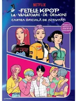 Fetele K-Pop la vanatoare de demoni. Cartea oficiala de activitati. Seria K-Pop/***