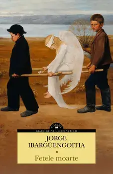 Fetele moarte/Jorge Ibarguengoitia
