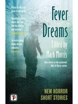 Fever Dreams. Horror Short Stories, New ed, Hardback/***