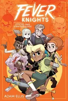 Fever Knights. Official Fake Strategy Guide, Paperback/Adam Ellis