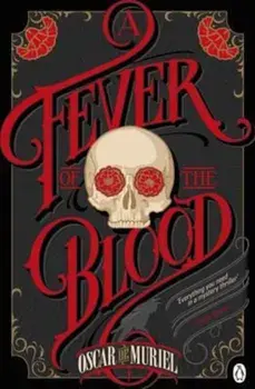 Fever of the Blood, Paperback/Oscar de Muriel