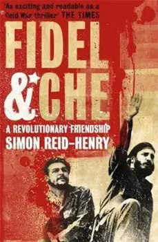 Fidel and Che, Paperback/Simon Reid-Henry