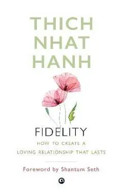 Fidelity - Thich Nhat Hanh