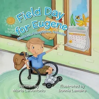 Field Day for Eugene: Kindness, Acceptance, Inclusion, Paperback/Maria Lei Antonio