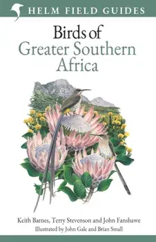 Field Guide to Birds of Greater Southern Africa, Hardback/John Fanshawe