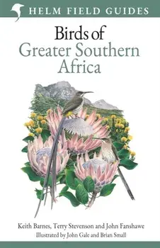 Field Guide to Birds of Greater Southern Africa, Paperback/John Fanshawe