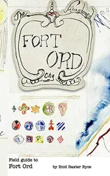 Field Guide to Fort Ord, Paperback/Enid Baxter Ryce