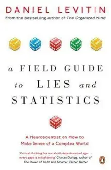 Field Guide to Lies and Statistics, Paperback/Daniel Levitin