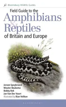 Field Guide to the Amphibians and Reptiles of Britain and Europe, Paperback/Janneke van der Voort