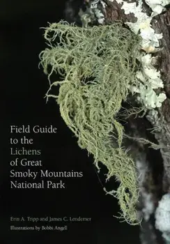 Field Guide to the Lichens of Great Smoky Mountains National Park, Paperback/Erin Tripp