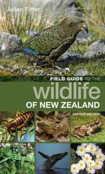 Field Guide to the Wildlife of New Zealand, Paperback/Julian Fitter