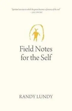 Field Notes for the Self - James Frideres