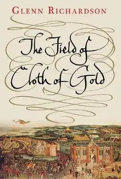 Field of Cloth of Gold, Paperback/Glenn Richardson