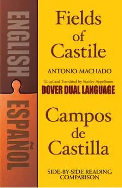 Fields of Castile/Campos de Castilla: A Dual-Language Book - Antonio Machado