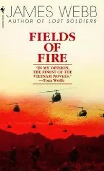 Fields of Fire, Paperback/James Webb