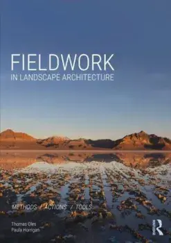 Fieldwork in Landscape Architecture. Methods, Actions, Tools, Paperback/Paula Horrigan