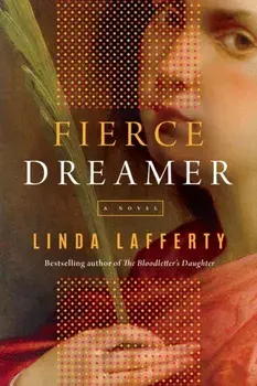 Fierce Dreamer. A Novel, Paperback/Linda Lafferty