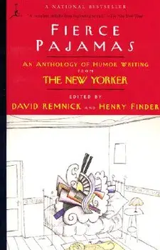 Fierce Pajamas: An Anthology of Humor Writing from the New Yorker, Paperback/David Remnick