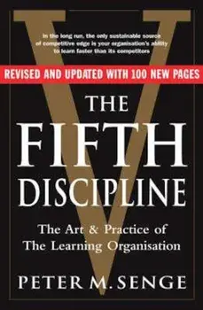 Fifth Discipline: The art and practice of the learning organ, Hardcover/Peter Senge