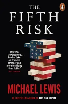 Fifth Risk. Undoing Democracy, Paperback/Michael Lewis