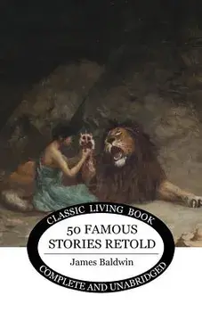 Fifty Famous Stories Retold, Paperback/James Baldwin