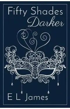 Fifty Shades Darker 10th Anniversary Edition - E. L. James