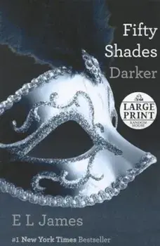Fifty Shades Darker, Paperback/E. L. James