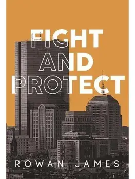 Fight and Protect, Paperback/Rowan James