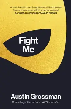 Fight Me, Hardback/Austin Grossman