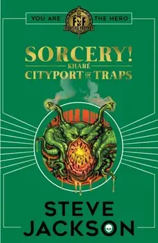 Fighting Fantasy: Sorcery 2: Cityport of Traps, Paperback/Steve Jackson