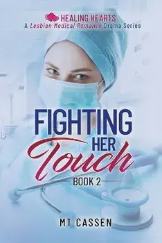 Fighting Her Touch, Paperback/M. T. Cassen