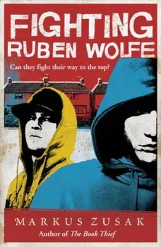 Fighting Ruben Wolfe/Markus Zusak