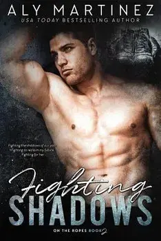 Fighting Shadows, Paperback/Aly Martinez