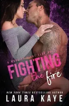 Fighting the Fire, Paperback/Laura Kaye