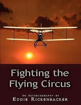Fighting the Flying Circus, Paperback/Eddie Rickenbacker