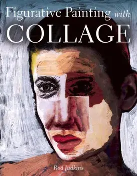 Figurative Painting with Collage, Paperback/Rod Judkins