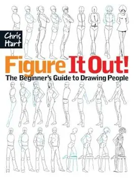 Figure It Out!: The Beginner's Guide to Drawing People, Paperback/Christopher Hart