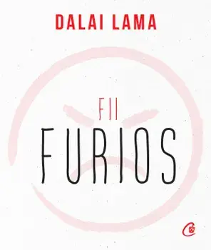 Fii furios/Dalai Lama