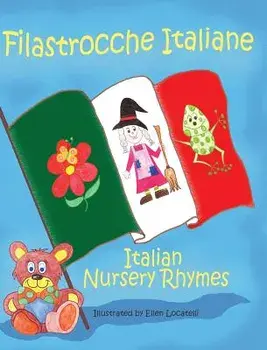 Filastrocche Italiane- Italian Nursery Rhymes (Gift Edition), Hardcover/Ellen Locatelli