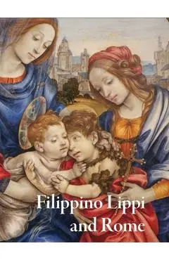 Filippino Lippi and Rome - Alexander J. Noelle