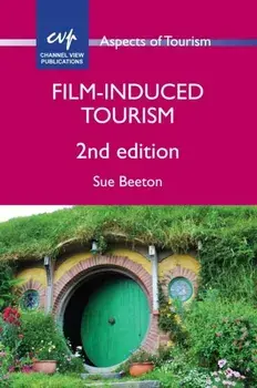 Film-Induced Tourism, Paperback/Sue Beeton